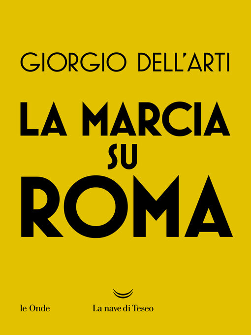 Title details for La marcia su Roma by Giorgio Dell'Arti - Available